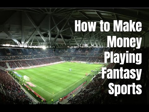 How to Make Money Playing Fantasy Sports