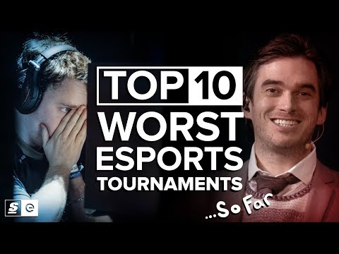 Top 10 Worst Esports Tournaments… So Far